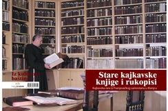 Prigodna izložba starih knjiga i predstavljanje publikacije Stare kajkavske knjige i rukopisi: kajkavska rara iz Franjevačkog samostana u Klanjcu